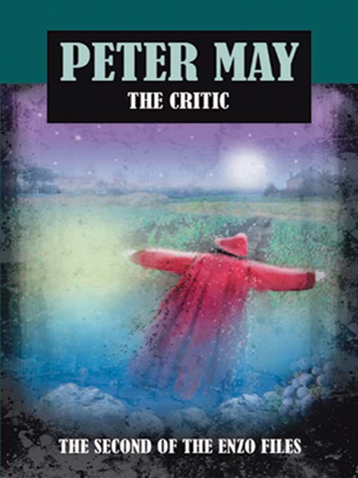 Title details for The Critic by Peter May - Wait list